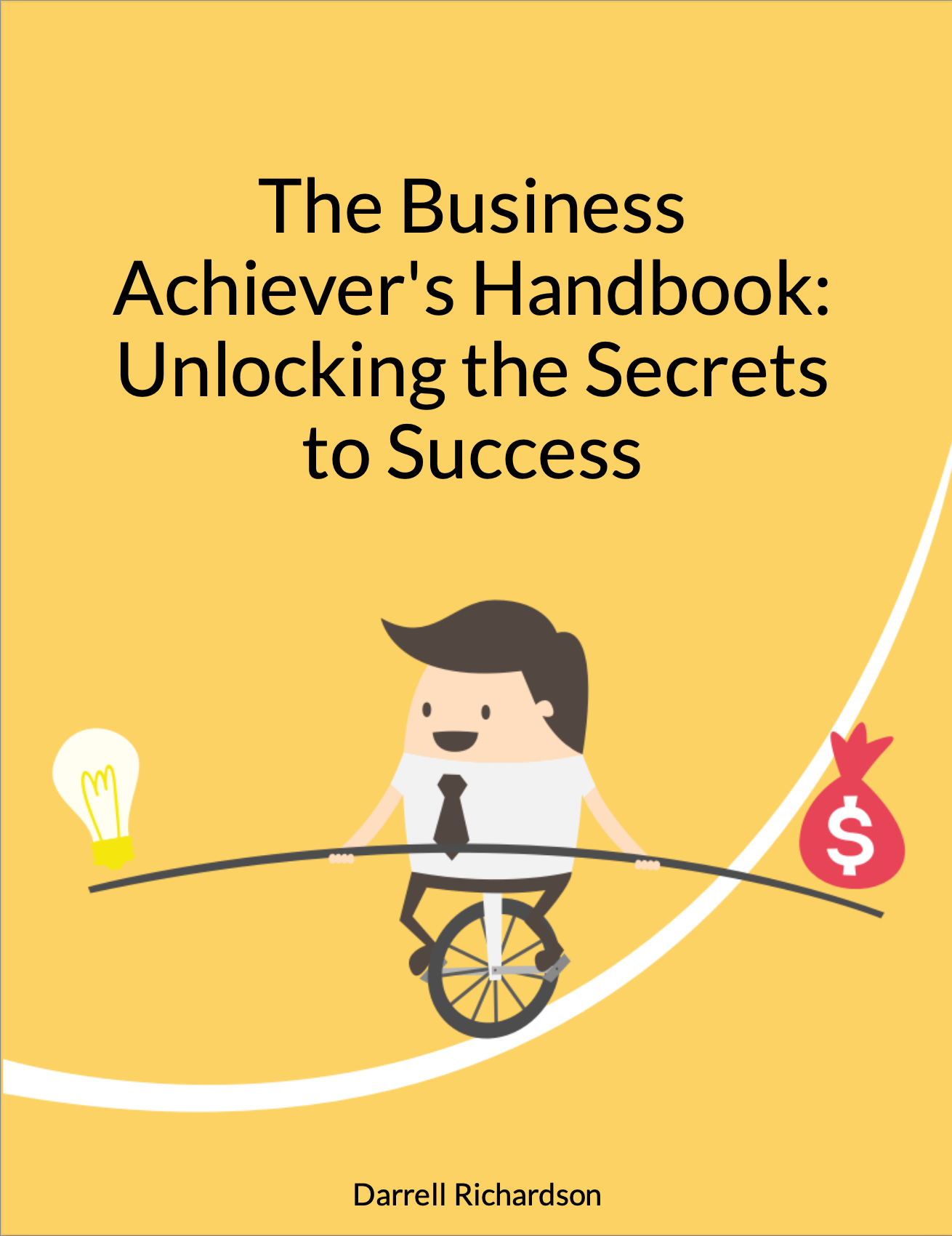 The Business Achiever's Handbook: Unlocking the Secrets to Success